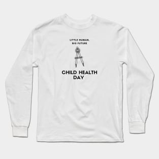 child health day, little human Long Sleeve T-Shirt